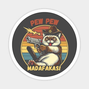 Pew Pew Madafakas Magnet